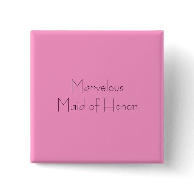 Marvelous Maid of Honor Button