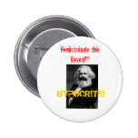 marx, HYPOCRITE!, Redistribute the Beard!!! Pin