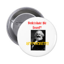 marx, HYPOCRITE!, Redistribute the Beard!!! Pin