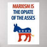 Marxism - The Opiate of The Asses: Protest Poster posters