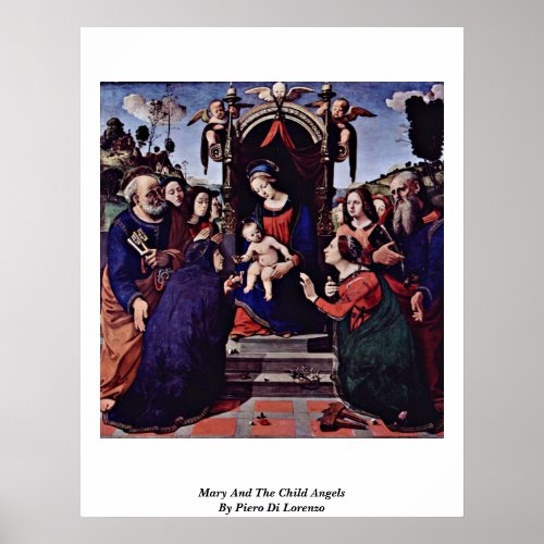 Mary And The Child Angels By Piero Di Lorenzo Poster