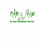 Mary Jane is my lesbian lover