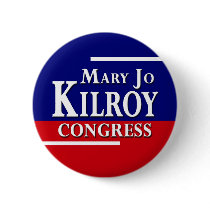 Mary Jo Kilroy for Congress buttons by irregulargoods Mary Jo Kilroy for Congress buttons