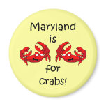 Maryland is for Crabs Refrigerator Magnets