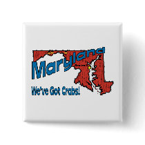 Maryland MD US Motto ~ We've Got Crabs Buttons