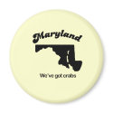 Maryland Motto - We have crabs magnets