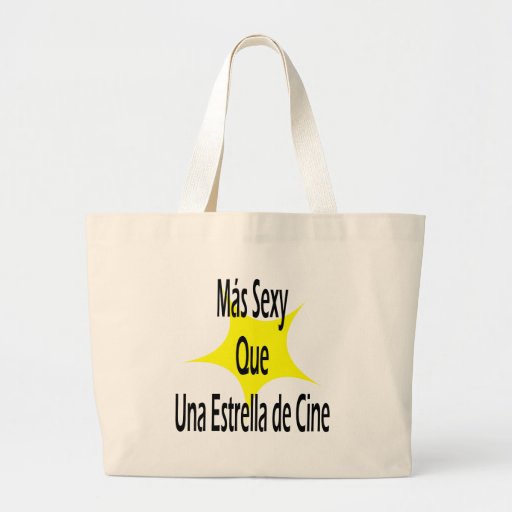 Mas Sexy Que Una Extralla De Cine Bags