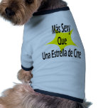 Mas Sexy Que Una Extralla De Cine Dog Tshirt