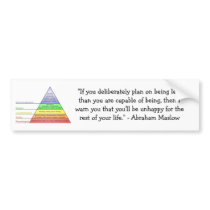 Maslow's Hierarchy of needs bumper stickers