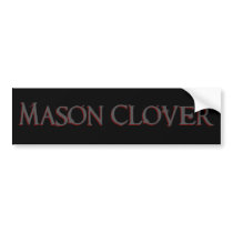 Mason Clover Bumper Sticker bumper stickers by masonclover Mason Clover Bumper Sticker bumper stickers