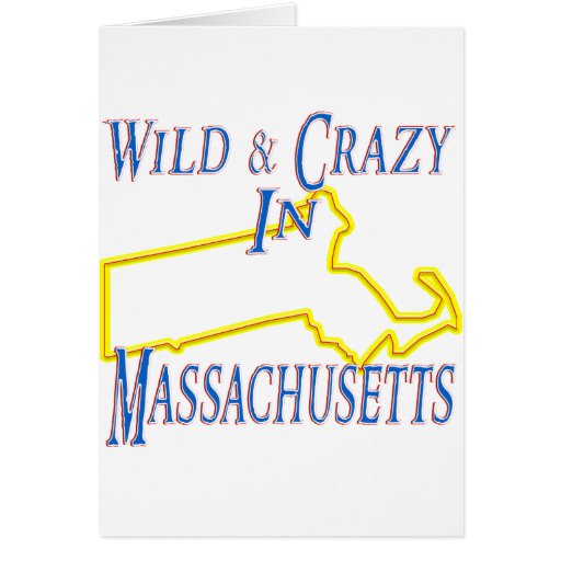 Massachusetts - Wild and Crazy Cards