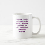 Massage Therapists Aren't Allowed to Fall Asleep Mug