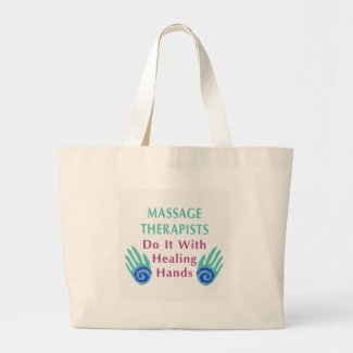 Massage Therapists Do It With Healing hands Bags