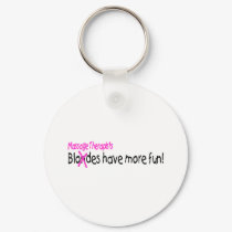 Massage Therapists Have More Fun keychains