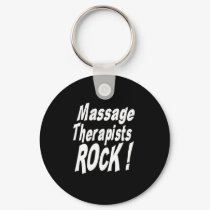 Massage Therapists Rock! Keychain