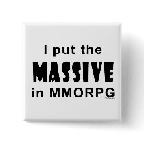 Massive MMORPG buttons by TulsaTees Massive MMORPG buttons