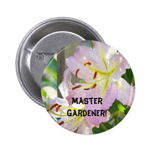 Master Gardener! button Lily Flower Floral buttons