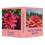 Master Gardener Secrets! custom binder Dahlias