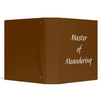 Master of Meandering. Hiking Walking. Brown Custom 3 Ring Binders