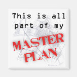 Master Plan Refrigerator Magnet