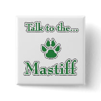 Mastiff Talk green Button buttons