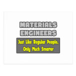 Materials Engineers ... Smarter Postcards