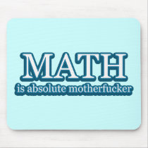 Math Is Absolute Mofo mousepads