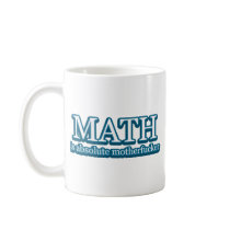 Math Is Absolute Mofo mugs