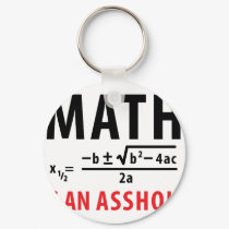 math is an asshole keychains by Tomaniac math is an asshole keychains