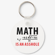math is an asshole keychains by Tomaniac math is an asshole keychains