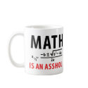 math is an asshole mugs by Tomaniac math is an asshole mugs