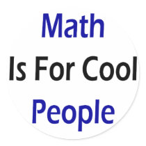 Math Is For Cool People Round Sticker