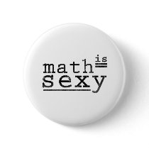 Math Is Sexy Black Text buttons by teachertees Math Is Sexy Black Text buttons