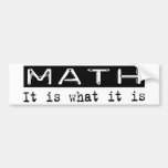 Math It Is Bumper Sticker