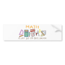 Math : It's Not Just For Boys Anymore bumper stickers
