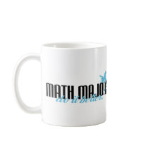 Math Majors Do It Better! mugs by poorrichards Math Majors Do It Better! mugs