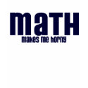 MATH .... MAKES ME HORNY t-shirts by TheBigTees MATH .... MAKES ME HORNY t-shirts