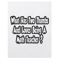 Math Teacher Joke...Two Thumbs flyers