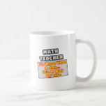 Math Teacher...More Than Job, Way of Life Mug