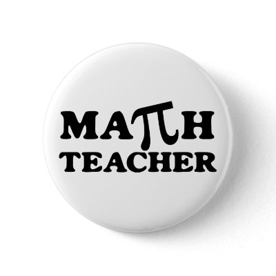 Math Teacher PI Buttons by teachertees