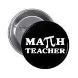 Math Teacher PI Pinback Buttons