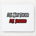 Math Teacher / Superhero mousepads