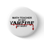 Math Teacher Vampire by Night Pins