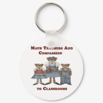 Math Teachers Add Compassion to Classrooms keychains by robynsnest Math Teachers Add Compassion to Classrooms keychains