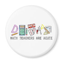 Math Teachers Are Acute magnets