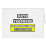 Math Teachers...Much Smarter Card