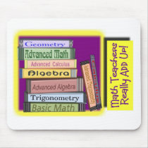 Math Teachers Really ADD UP mousepads