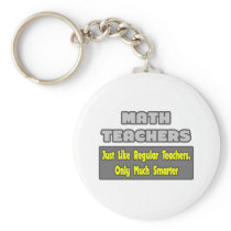 Math Teachers...Smarter Keychains