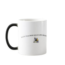 Math Teachers Solve Life's Problems mugs