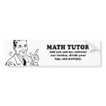 MATH TUTOR bumper stickers by humortees MATH TUTOR bumper stickers